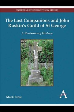 The Lost Companions and John Ruskin's Guild of St George (eBook, PDF) - Frost, Mark