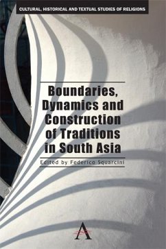 Boundaries, Dynamics and Construction of Traditions in South Asia (eBook, PDF)