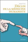 Déclin de la médecine humaniste (eBook, ePUB)