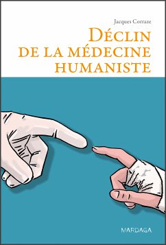 Déclin de la médecine humaniste (eBook, ePUB) - Corraze, Jacques