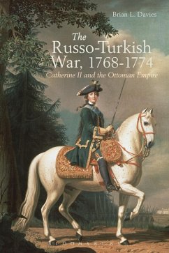The Russo-Turkish War, 1768-1774 (eBook, PDF) - Davies, Brian L.