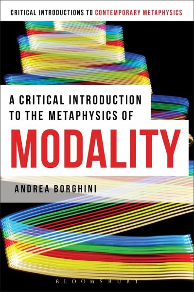 A Critical Introduction to the Metaphysics of Modality (eBook, ePUB)