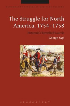 The Struggle for North America, 1754-1758 (eBook, ePUB) - Yagi, George