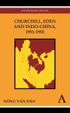 Churchill, Eden and Indo-China, 1951-1955 (eBook, PDF)