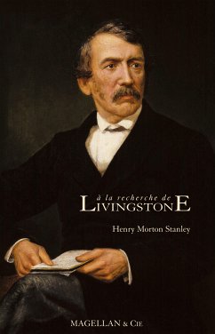 A la recherche de Livingstone (eBook, ePUB) - Morton Stanley, Henry