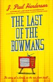 The Last of the Bowmans (eBook, ePUB)