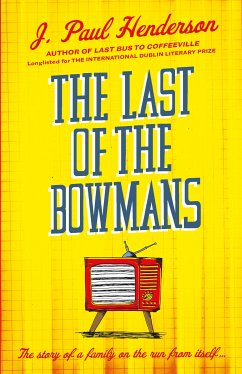 The Last of the Bowmans (eBook, ePUB) - Henderson, J P