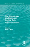 The Bronze Age Civilization of Central Asia (eBook, ePUB)