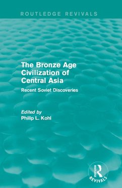 The Bronze Age Civilization of Central Asia (eBook, ePUB)