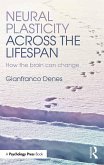 Neural Plasticity Across the Lifespan (eBook, ePUB)