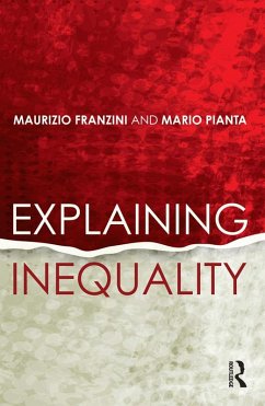 Explaining Inequality (eBook, ePUB) - Franzini, Maurizio; Pianta, Mario