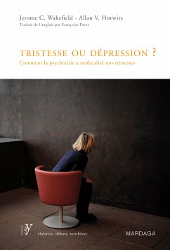 Tristesse ou dépression ? (eBook, ePUB) - C. Wakefield, Jérôme; V. Horwitz, Allan