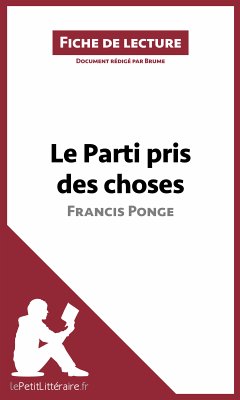 Le Parti pris des choses de Francis Ponge (Fiche de lecture) (eBook, ePUB) - lePetitLitteraire; Brume