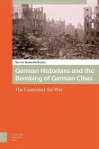 German Historians and the Bombing of German Cities (eBook, PDF)