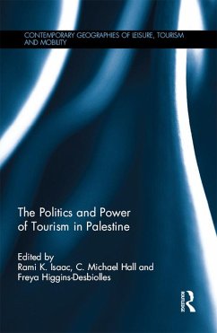 The Politics and Power of Tourism in Palestine (eBook, ePUB)