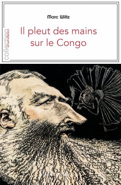 Il pleut des mains sur le Congo (eBook, ePUB) - Wiltz, Marc