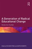A Generation of Radical Educational Change (eBook, ePUB)