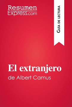 El extranjero de Albert Camus (Guía de lectura) (eBook, ePUB) - ResumenExpress