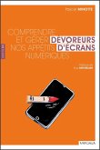 Dévoreurs d'écrans (eBook, ePUB) Dévoreurs d'écrans (eBook, ePUB)