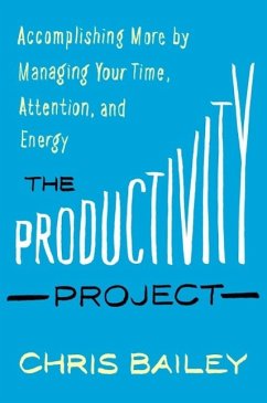 The Productivity Project (eBook, ePUB) - Bailey, Chris