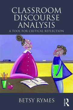 Classroom Discourse Analysis (eBook, ePUB) - Rymes, Betsy