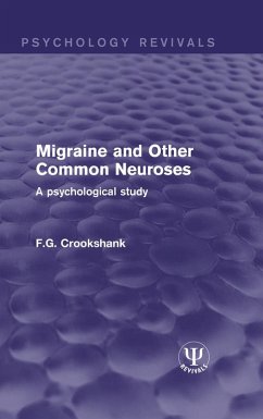 Migraine and Other Common Neuroses (eBook, PDF) - Crookshank, F. G.