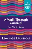 A Walk Through Carnival (eBook, ePUB) A Walk Through Carnival (eBook, ePUB)