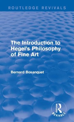 The Introduction to Hegel's Philosophy of Fine Art (eBook, ePUB) - Bosanquet, Bernard