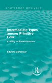 Intermediate Types among Primitive Folk (eBook, PDF)