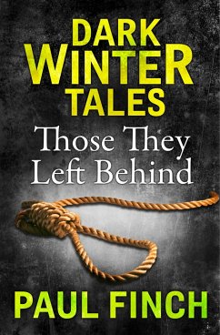 Those They Left Behind (Dark Winter Tales) (eBook, ePUB) - Finch, Paul