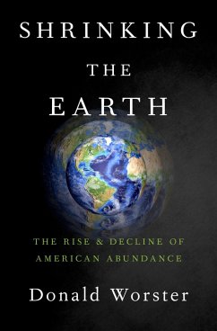 Shrinking the Earth (eBook, ePUB) - Worster, Donald