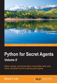 Python for Secret Agents - Volume II (eBook, ePUB) - Lott, Steven F.; F. Lott, Steven