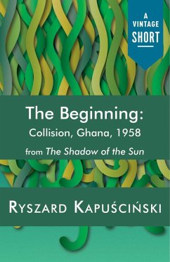 The Beginning (eBook, ePUB) - Kapuscinski, Ryszard