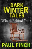 What's Behind You (Dark Winter Tales) (eBook, ePUB)