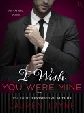 I Wish You Were Mine (eBook, ePUB)