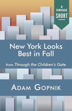 New York Looks Best in Fall (eBook, ePUB) - Gopnik, Adam