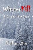 WinterKill - A Douglas Files Short