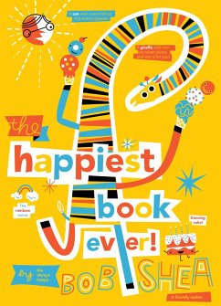 The Happiest Book Ever - Shea, Bob