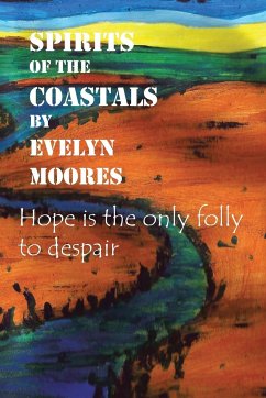 Spirits of the Coastals - Moores, Evelyn