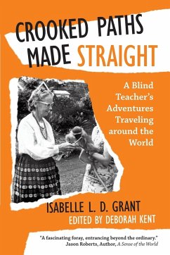 Crooked Paths Made Straight - Isabelle L. D. Grant