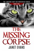 The Missing Corpse - The Lakeside Cozy Cat Mysteries Series