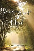 Waking Up to Heal