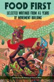 Food First: Selected Writings from 40 Years of Movement Building (eBook, ePUB) Food First: Selected Writings from 40 Years of Movement Building (eBook, ePUB)