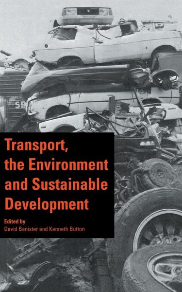 Transport, the Environment and Sustainable Development (eBook, PDF) Transport, the Environment and Sustainable Development (eBook, PDF)