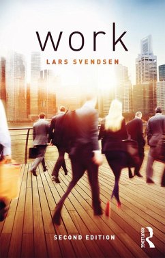 Work (eBook, PDF) - Svendsen, Lars Work (eBook, PDF) - Svendsen, Lars