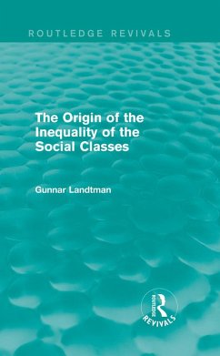 The Origin of the Inequality of the Social Classes (eBook, ePUB) - Landtman, Gunnar