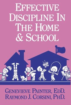 Effective Discipline In The Home And School (eBook, PDF) - Painter, Genevieve; Corsini, Raymond J.