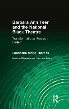 Barbara Ann Teer and the National Black Theatre (eBook, PDF) - Thomas, Lundeana Marie