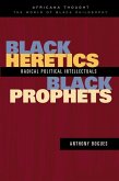 Black Heretics, Black Prophets (eBook, ePUB)