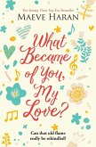 What Became Of You My Love? (eBook, ePUB)